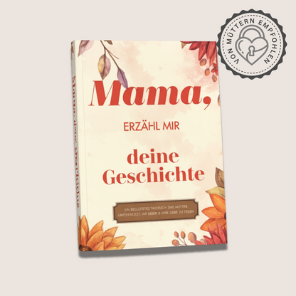 Mama, erzähl mir deine Geschichte